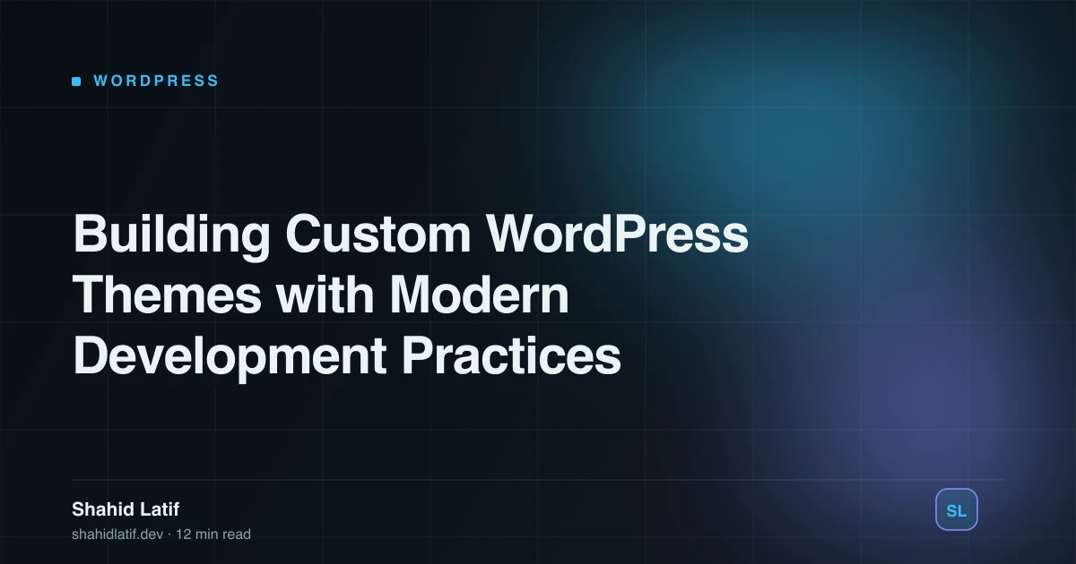 Building Custom WordPress Themes with Modern Development Practices
